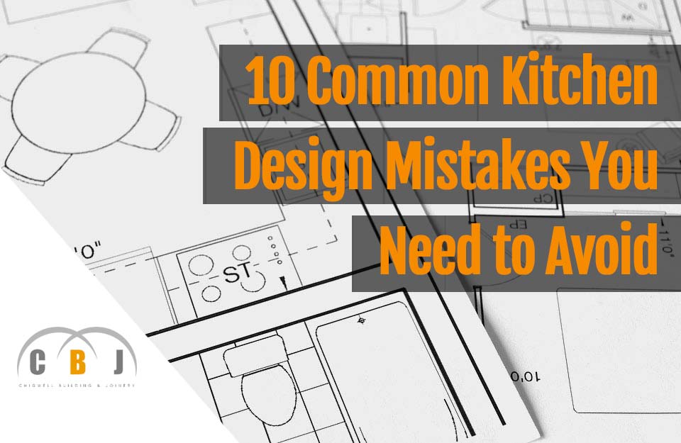 10 kitchen design mistakes to avoid